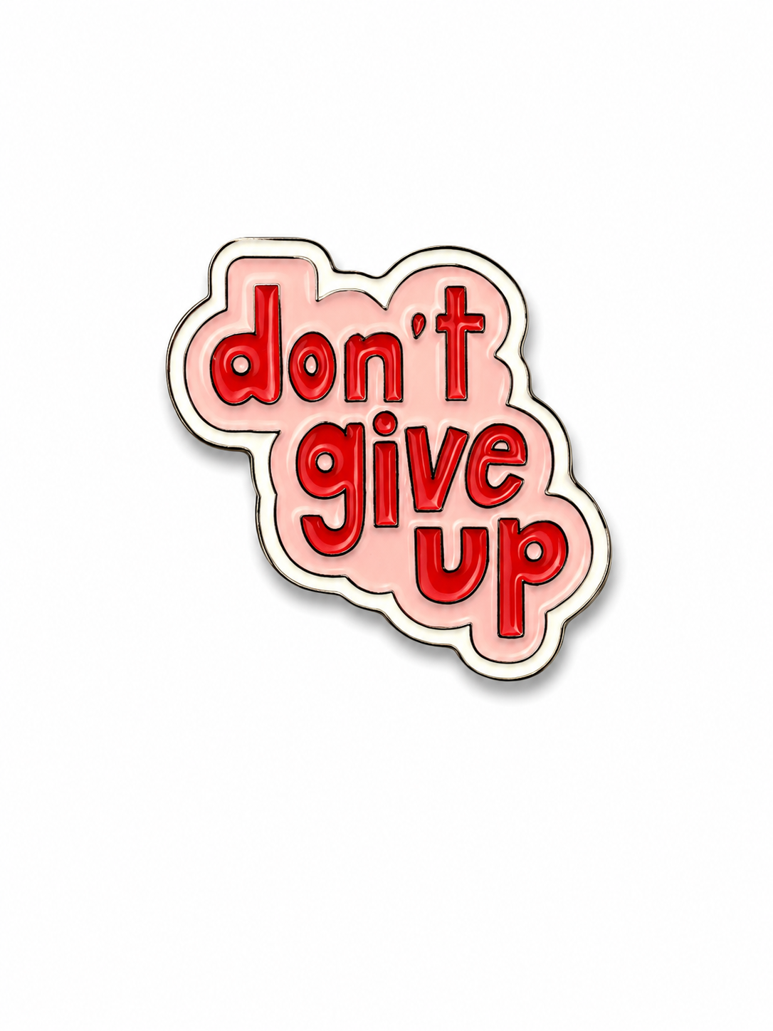 Don't Give Up Enamel Sticker