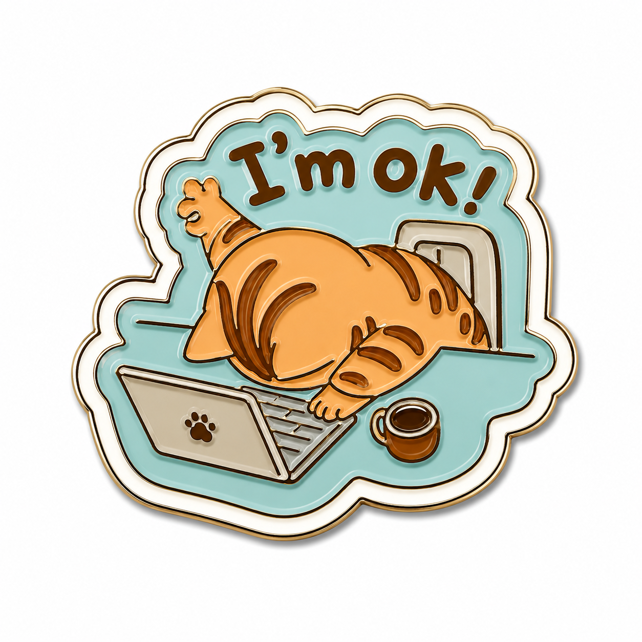 'I'm ok!' Enamel Sticker